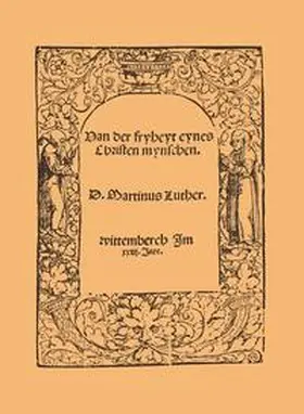Luther / Sauer |  Van der fryheyt eynes Christen mynschen | Buch |  Sack Fachmedien