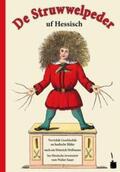 Hoffmann |  Struwwelpeter - Hessisch. De Struwwelpeder uf Hessisch | Buch |  Sack Fachmedien