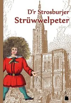 Hoffmann |  D'r Strosburjer Strüwwelpeter. Luschtigi Gschichtle un gelungeni Bilder | Buch |  Sack Fachmedien