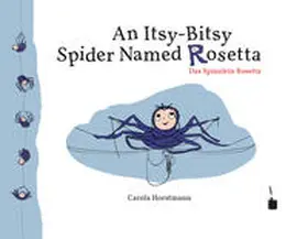 Horstmann |  An Itsy-Bitsy Spider Named Rosetta / Das Spinnlein Rosetta | Buch |  Sack Fachmedien