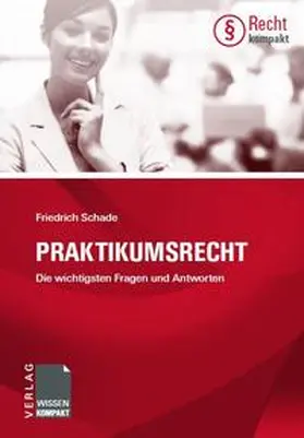 Schade |  Praktikumsrecht | Buch |  Sack Fachmedien