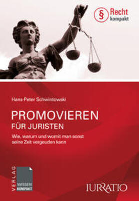 Schwintowski | Promovieren für Juristen | Buch | 978-3-943082-10-4 | sack.de