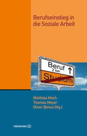 Moch / Meyer / Bense |  Berufseinstieg in die Soziale Arbeit | Buch |  Sack Fachmedien