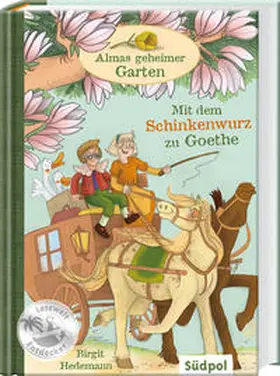 Hedemann |  Almas geheimer Garten – Mit dem Schinkenwurz zu Goethe | Buch |  Sack Fachmedien