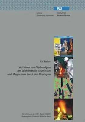 Kerber |  Verfahren zum Verbundguss der Leichtmetalle Aluminium und Magnesium durch den Druckguss | Buch |  Sack Fachmedien