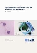 Hahn |  Lasergenerierte Nanomaterialien für bioaktive Implantate | Buch |  Sack Fachmedien