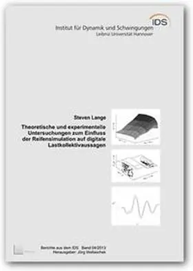 Lange |  Theoretische und experimentelle Untersuchungen zum Einfluss der Reifensimulation auf digitale Lastkollektivaussagen | Buch |  Sack Fachmedien