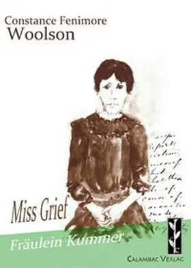 Fenimore Woolson / Moreno Sobrino |  Fräulein Kummer / Miss Grief | Buch |  Sack Fachmedien