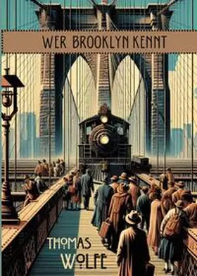 Wolfe / Moreno Sobrino |  Wer Brooklyn kennt / Those who know Brooklyn | Buch |  Sack Fachmedien