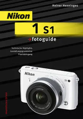 Henninges |  Nikon 1 S1 fotoguide | Buch |  Sack Fachmedien