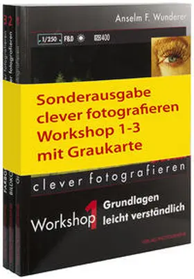 Wunderer |  clever fotografieren Workshop 1-3 mit Graukarte | Buch |  Sack Fachmedien