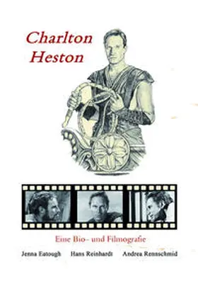 Eatough / Reinhardt / Rennschmid |  Charlton Heston | Buch |  Sack Fachmedien