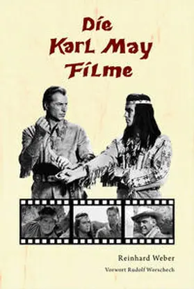 Weber |  Die Karl May Filme | Buch |  Sack Fachmedien