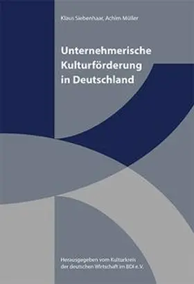 Siebenhaar / Müller |  Unternehmerische Kulturförderung in Deutschland | Buch |  Sack Fachmedien