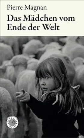 Magnan |  Das Mädchen vom Ende der Welt | Buch |  Sack Fachmedien