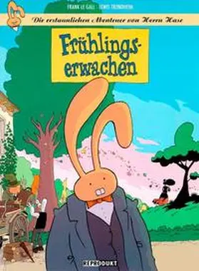 Le Gall / Trondheim |  Die erstaunlichen Abenteuer von Herrn Hase / Die erstaunlichen Abenteuer von Herrn Hase 6 | Buch |  Sack Fachmedien