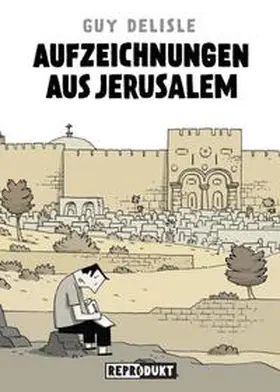 Delisle |  Aufzeichnungen aus Jerusalem | Buch |  Sack Fachmedien