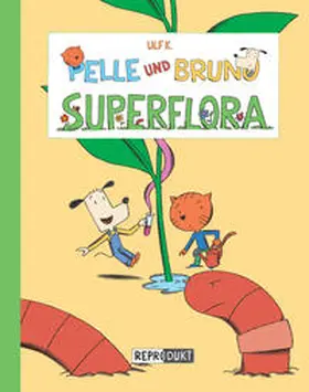 Ulf |  Pelle und Bruno - Superflora | Buch |  Sack Fachmedien