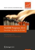 Schirmacher / Mahlmeister |  PLATOW Prognose 2013 | Buch |  Sack Fachmedien