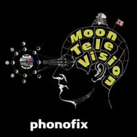 phonofix / BR Hörspiel und Medienkunst |  Moon Tele Vision | Sonstiges |  Sack Fachmedien