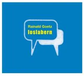 Goetz / BR Hörspiel und Medienkunst |  loslabern | Sonstiges |  Sack Fachmedien