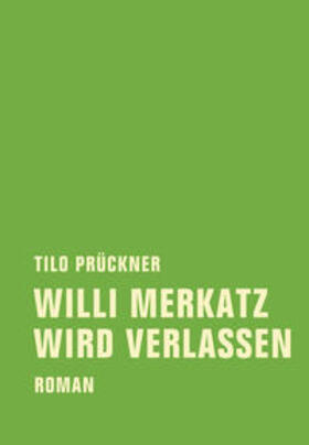 Prückner |  Willi Merkatz wird verlassen | Buch |  Sack Fachmedien