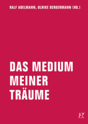 Adelmann / Bergermann | Das Medium meiner Träume | Buch | 978-3-943167-71-9 | sack.de