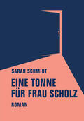 Schmidt |  Eine Tonne für Frau Scholz | eBook | Sack Fachmedien