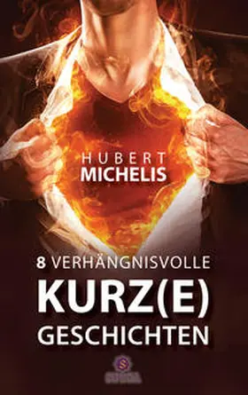 Michelis |  8 verhängnisvolle Kurz(e)geschichten | Buch |  Sack Fachmedien