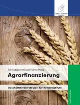 Wesselmann / Schnüttgen |  Agrarfinanzierung | Buch |  Sack Fachmedien