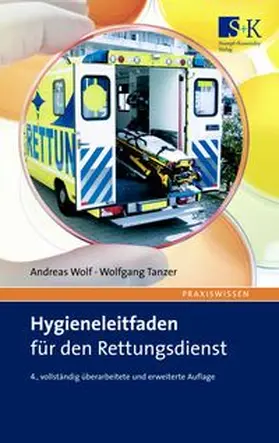Wolf / Tanzer | Hygieneleitfaden für den Rettungsdienst | Buch | 978-3-943174-01-4 | www.sack.de