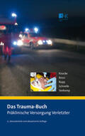 Knacke / Rossi / Rupp |  Das Trauma-Buch. Präklinische Versorgung Verletzter | Buch |  Sack Fachmedien