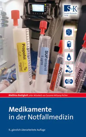 Bastigkeit |  Medikamente in der Notfallmedizin | Buch |  Sack Fachmedien