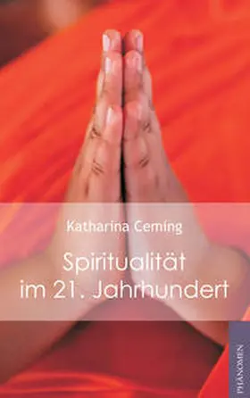 Ceming |  Spiritualität im 21. Jahrhundert | Buch |  Sack Fachmedien