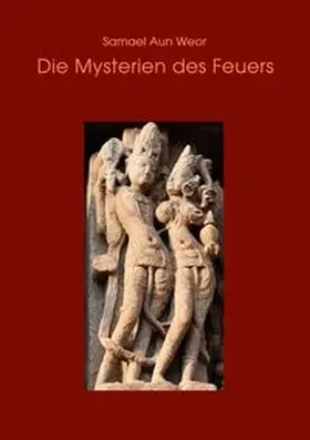 Aun Weor |  Die Mysterien des Feuers | Buch |  Sack Fachmedien