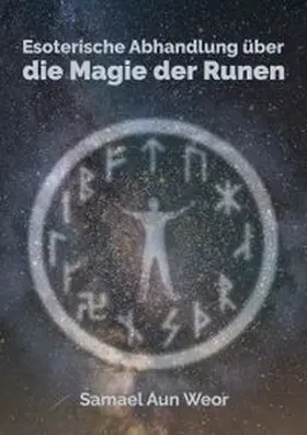 Weor |  Esoterische Abhandlung über die Magie der Runen | Buch |  Sack Fachmedien