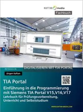 Kaftan | Einführung in die Programmierung mit Siemens TIA-Portal V15 | Buch | 978-3-943211-87-0 | www.sack.de