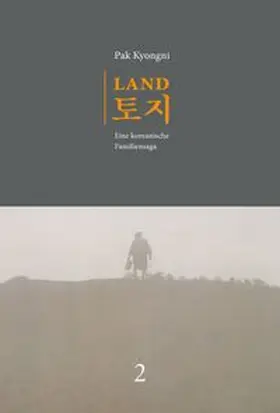 Pak |  Land. Eine koreanische Familiensaga / Land. Eine koreanische Familiensaga. Band 2 (2. Aufl.) | Buch |  Sack Fachmedien