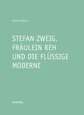 Reins |  Stefan Zweig, Fräulein Reh und die flu¨ssige Moderne | Buch |  Sack Fachmedien