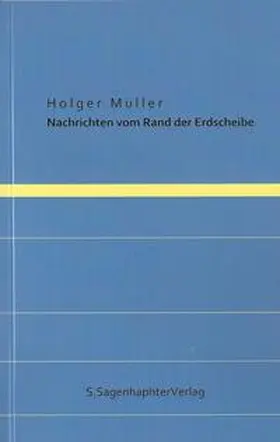 Müller |  Nachrichten vom Rand der Erdscheibe | Buch |  Sack Fachmedien