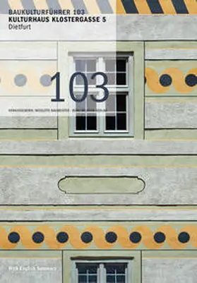 Mazzoni / Baumeister |  Baukulturführer 103 Kulturhaus Klostergasse 5 Dietfurt | Buch |  Sack Fachmedien