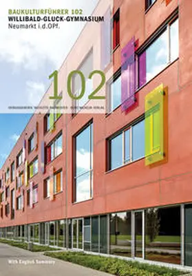 Baumeister |  Baukulturführer 102 Willibald-Gluck-Gymnasium Neumarkt i.d.OPf. | Buch |  Sack Fachmedien