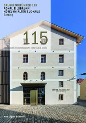 Baumeister |  Baukulturführer 115 Röhrl Eilsbrunn Hotel im alten Sudhaus, Sinzing | Buch |  Sack Fachmedien