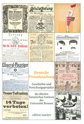 Böning / Bouba / Körber |  Deutsche Presseforschung: Geschichte und Forschungsprojekte des ältesten historischen Instituts der Universität Bremen. | Buch |  Sack Fachmedien