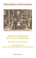 Cieslik / Perplies / Schmid |  Materialität und Formation. Studien zum Buchdruck des 15. bis 17. Jahrhunderts. | Buch |  Sack Fachmedien