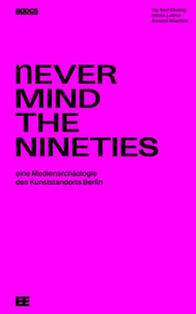 Ebeling / Lattner / Maechtel |  Never Mind The Nineties. | Buch |  Sack Fachmedien