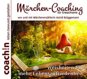 Brüggemann / Schirmohammadi |  Märchen-Coaching für Erwachsene | Sonstiges |  Sack Fachmedien