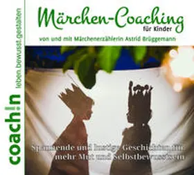 Brüggemann / Schirmohammadi |  Märchen-Coaching für Kinder | Sonstiges |  Sack Fachmedien