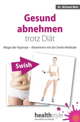 Weh |  Gesund abnehmen trotz Diät | eBook | Sack Fachmedien