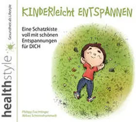 Feichtinger / Schirmohammadi |  KINDERleicht ENTSPANNEN | Sonstiges |  Sack Fachmedien